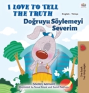 I Love to Tell the Truth (English Turkish Bilingual Children's Book) - Book