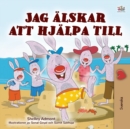 I Love to Help (Swedish Children's Book) - Book