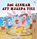I Love to Help (Swedish Children's Book) - Book