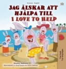 I Love to Help (Swedish English Bilingual Children's Book) - Book
