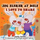 I Love to Share (Danish English Bilingual Book for Kids) - Book