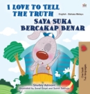 I Love to Tell the Truth (English Malay Bilingual Book for Kids) - Book