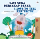I Love to Tell the Truth (Malay English Bilingual Children's Book) - Book