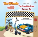 The Wheels -The Friendship Race (English Punjabi Bilingual Book for Kids) : Punjabi Gurmukhi India - Book
