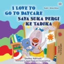 I Love to Go to Daycare (English Malay Bilingual Book for Kids) - Book