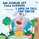 I Love to Tell the Truth (Swedish English Bilingual Children's) - Book