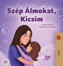 Sweet Dreams, My Love (Hungarian Children's Book) - Book
