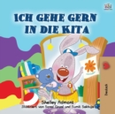 I Love to Go to Daycare (German Children's Book) - Book