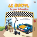 The Wheels -The Friendship Race (Italian Book for Kids) - Book