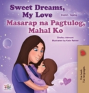 Sweet Dreams, My Love (English Tagalog Bilingual Book for Kids) : Filipino children's book - Book
