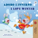 I Love Winter (Italian English Bilingual Book for Kids) - Book