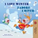 I Love Winter (English French Bilingual Book for Kids) - Book