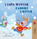 I Love Winter (English French Bilingual Book for Kids) - Book