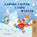 I Love Winter (French English Bilingual Children's Book) - Book
