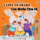 I Love to Share (English Vietnamese Bilingual Book for Kids) - Book