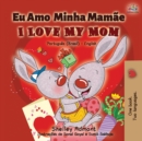 I Love My Mom (Portuguese English Bilingual Book for Kids- Brazil) : Brazilian Portuguese - Book