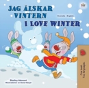I Love Winter (Swedish English Bilingual Book for Kids) - Book