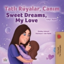 Sweet Dreams, My Love (Turkish English Bilingual Children's Book) - Book