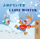 I Love Winter (Japanese English Bilingual Children's Book) - Book