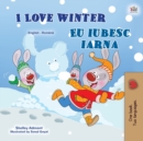 I Love Winter (English Romanian Bilingual Book for Kids) - Book