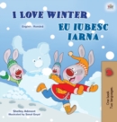 I Love Winter (English Romanian Bilingual Book for Kids) - Book