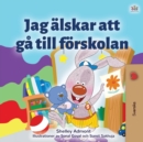 I Love to Go to Daycare (Swedish Children's Book) - Book