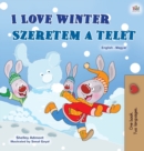 I Love Winter (English Hungarian Bilingual Children's Book) - Book
