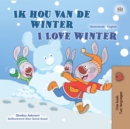 Ik ben dol op de winter I Love Winter : Dutch English Bilingual Book for Children - eBook