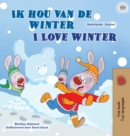 I Love Winter (Dutch English Bilingual Children's Book) - Book