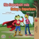 Being a Superhero (German English Bilingual Book for Kids) - Book