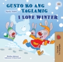 I Love Winter (Tagalog English Bilingual Book for Kids) : Filipino children's book - Book