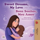 Sweet Dreams, My Love Bons Sonhos, Meu Amor : English Portuguese Portugal Bilingual Book for Children - eBook
