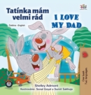 I Love My Dad (Czech English Bilingual Children's Book) - Book