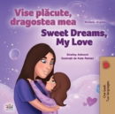 Sweet Dreams, My Love (Romanian English Bilingual Children's Book) - Book