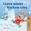 I Love Winter Kocham zime : English Polish Bilingual Book for Children - eBook