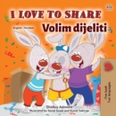 I Love to Share (English Croatian Bilingual Book for Kids) - Book