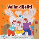 I Love to Share (Croatian Children's Book) - Book