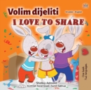 I Love to Share (Croatian English Bilingual Children's Book) - Book