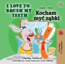 I Love to Brush My Teeth (English Polish Bilingual Book for Kids) - Book