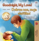 Goodnight, My Love! (English Czech Bilingual Book for Kids) - Book