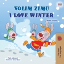 I Love Winter (Serbian English Bilingual Children's Book - Latin Alphabet) - Book