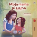 My Mom is Awesome (Croatian Children's Book) - Book