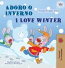 I Love Winter (Portuguese English Bilingual Book for Kids- Portugal) - Book