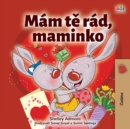 I Love My Mom (Czech Children's Book) - Book