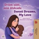 Sweet Dreams, My Love (Swedish English Bilingual Book for Kids) - Book