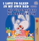 I Love to Sleep in My Own Bed (English Albanian Bilingual Book for Kids) - Book