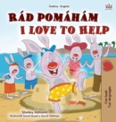 I Love to Help (Czech English Bilingual Book for Kids) - Book