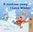 I Love Winter (Ukrainian English Bilingual Children's Book) - Book