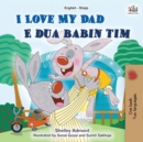I Love My Dad (English Albanian Bilingual Book for Kids) - Book