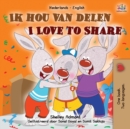 I Love to Share (Dutch English Bilingual Children's Book) - Book